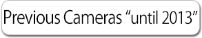 Previos Cameras until 2013